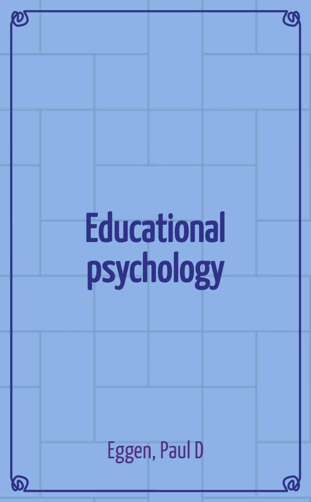 Educational psychology : Classroom connections = Психология образования. Отношения в классе.