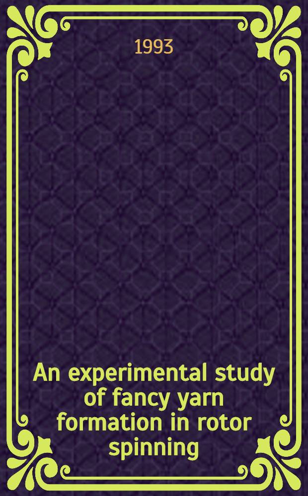 An experimental study of fancy yarn formation in rotor spinning : A diss.