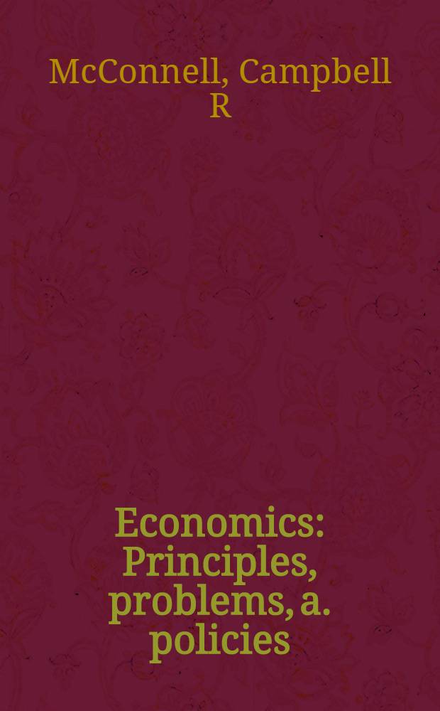 Economics : Principles, problems, a. policies