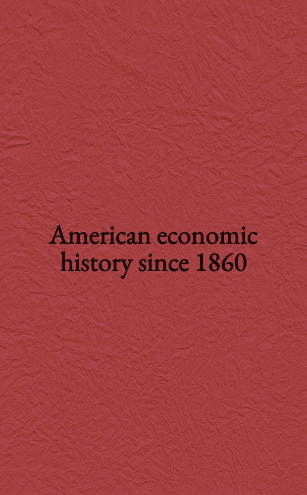 American economic history since 1860 : A bibliography