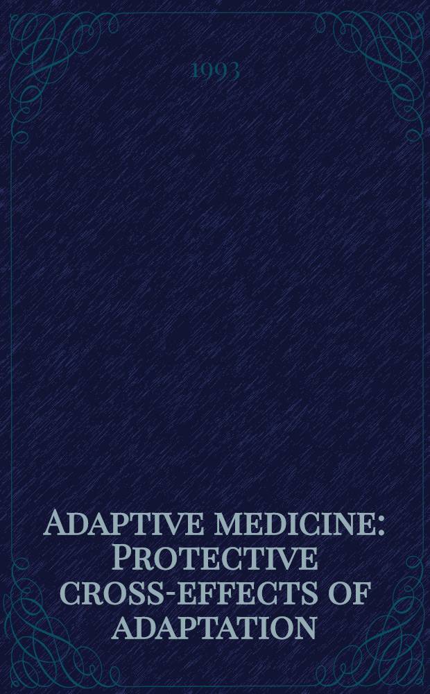 Adaptive medicine : Protective cross-effects of adaptation