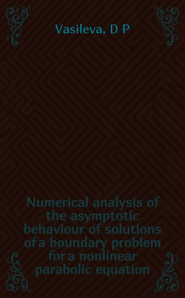 Numerical analysis of the asymptotic behaviour of solutions of a boundary problem for a nonlinear parabolic equation