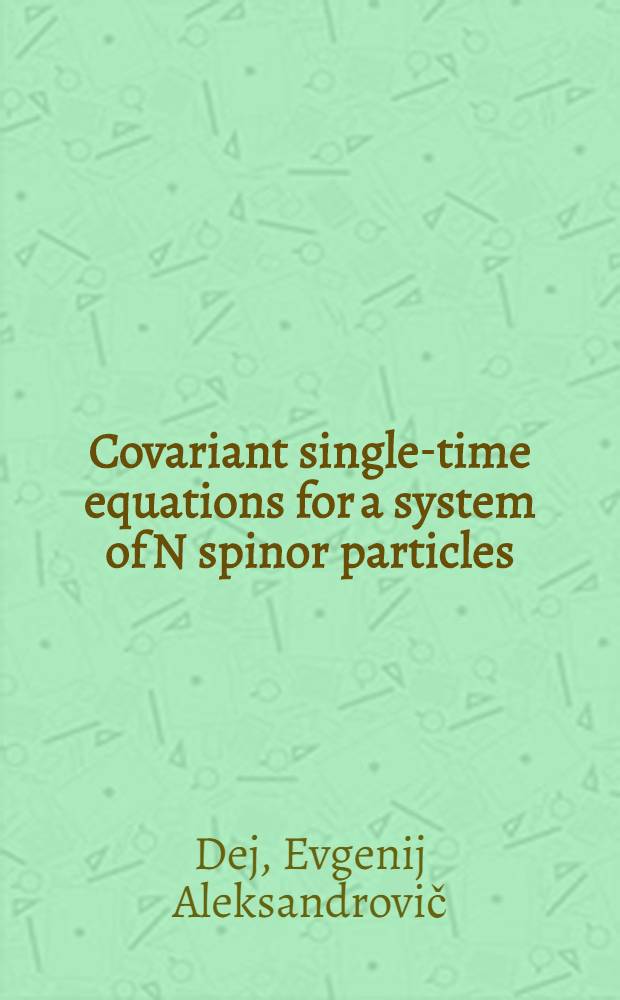 Covariant single-time equations for a system of N spinor particles