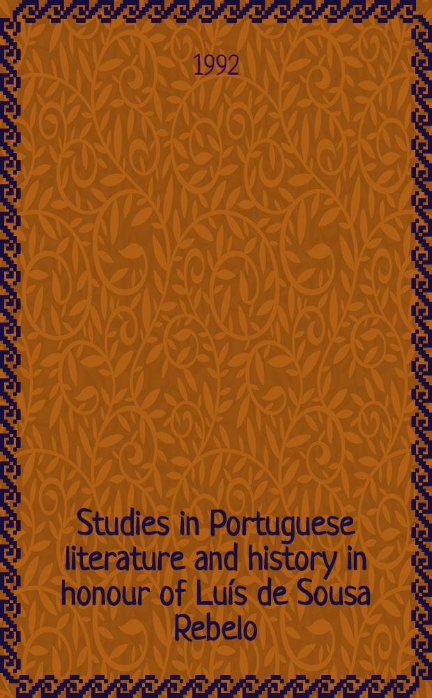 Studies in Portuguese literature and history in honour of Luís de Sousa Rebelo