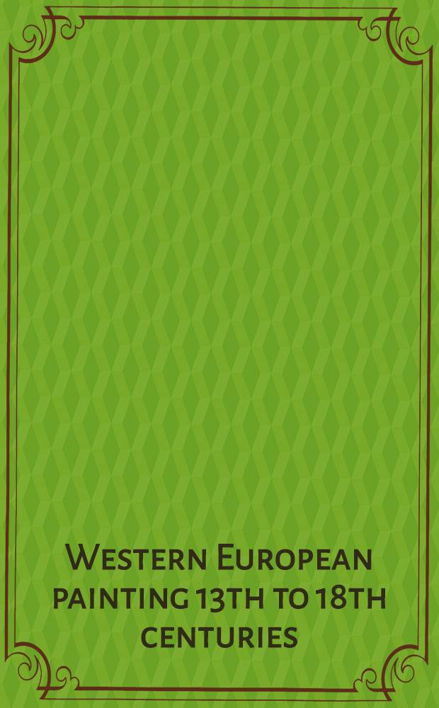 Western European painting 13th to 18th centuries : An album