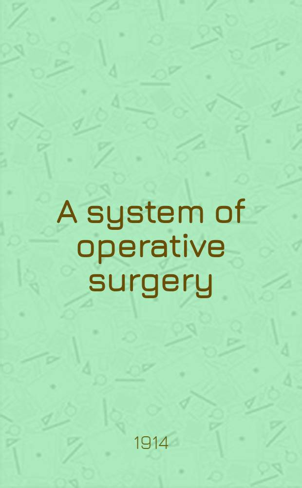 A system of operative surgery : In 5 Vol