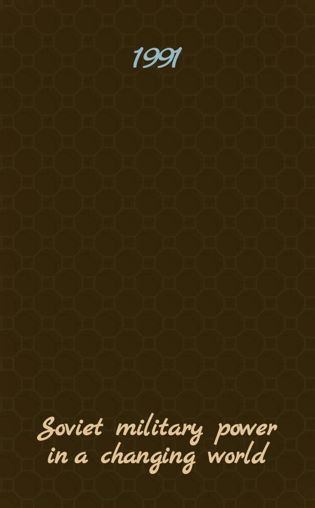 Soviet military power in a changing world