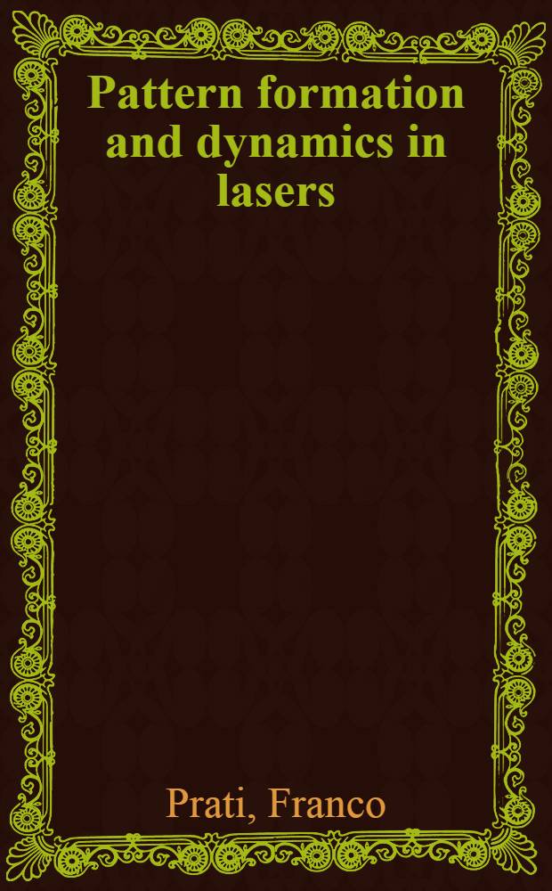 Pattern formation and dynamics in lasers : Inaug.-Diss