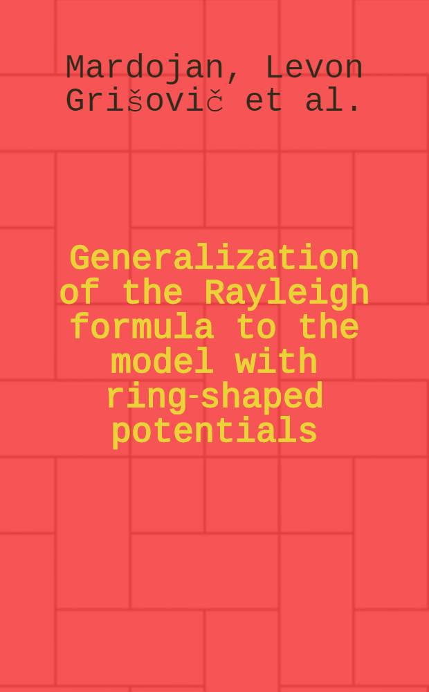 Generalization of the Rayleigh formula to the model with ring-shaped potentials : Submitted to Intern. workshop "Symmetry methods in physics", 6-10 July 1993, Dubna