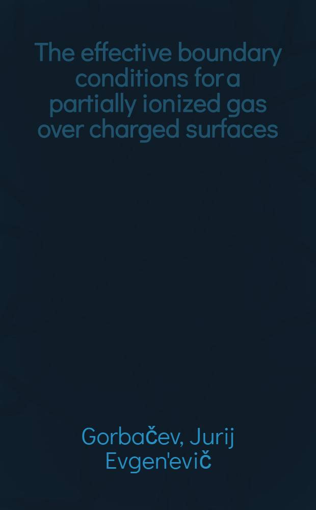 The effective boundary conditions for a partially ionized gas over charged surfaces
