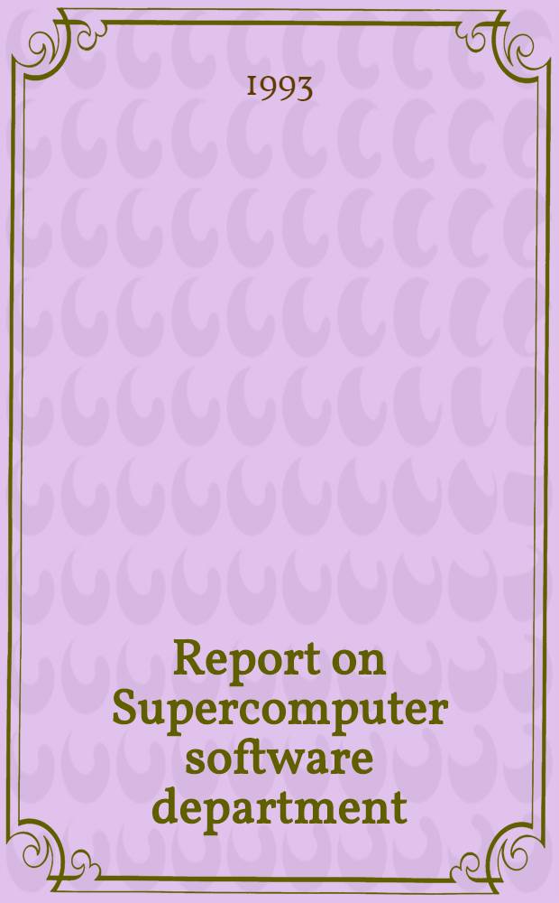 Report on Supercomputer software department
