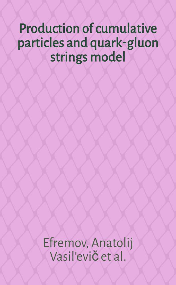 Production of cumulative particles and quark-gluon strings model