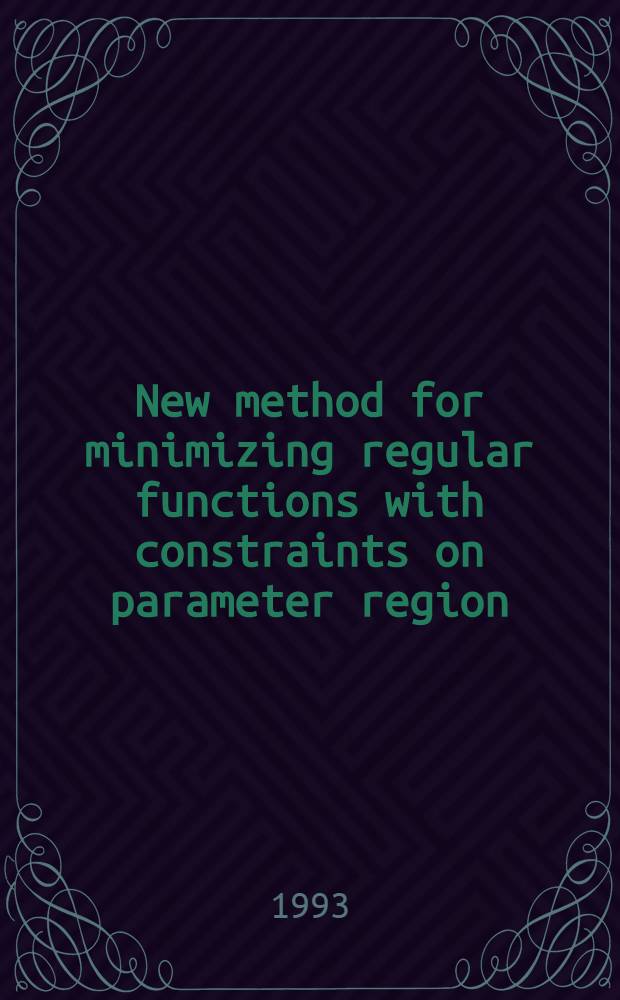 New method for minimizing regular functions with constraints on parameter region