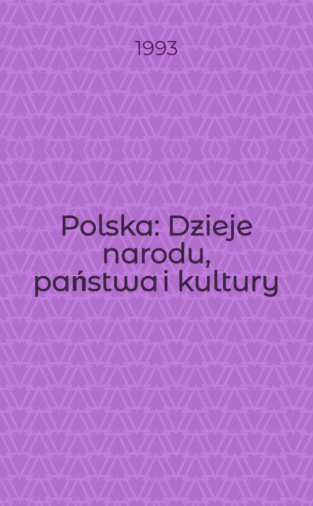 Polska : Dzieje narodu, państwa i kultury