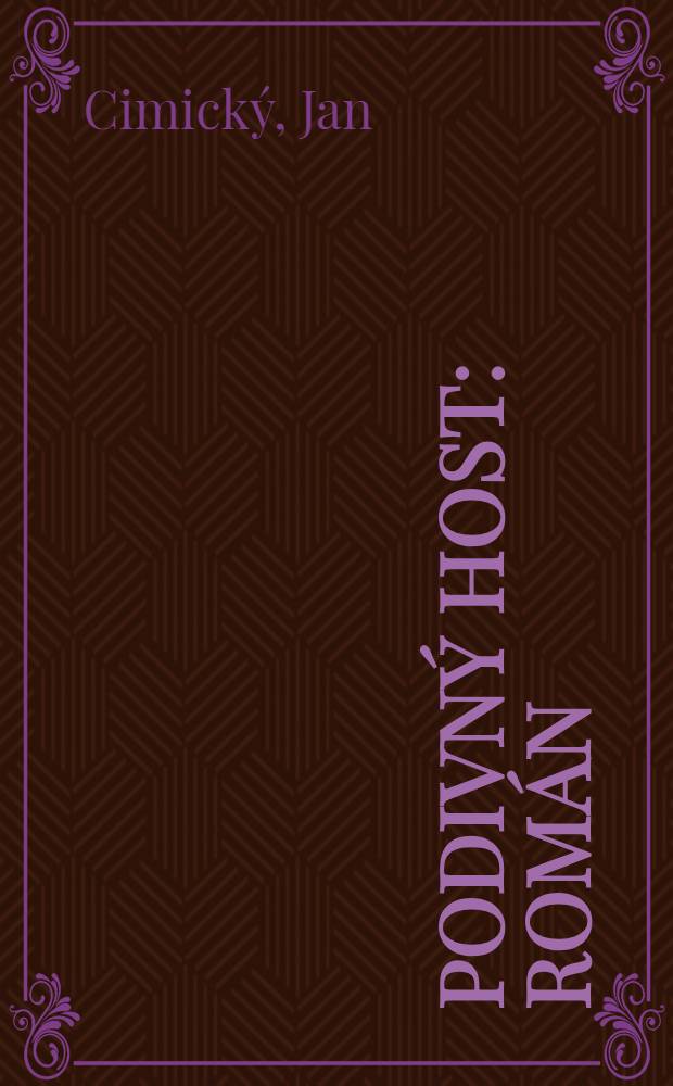 Podivný host : Román