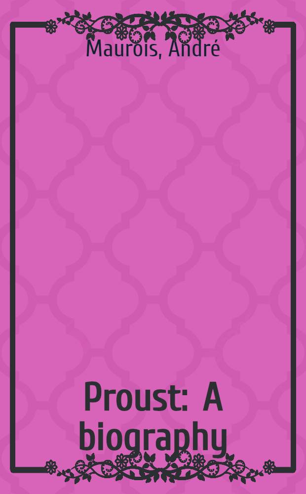 Proust : A biography
