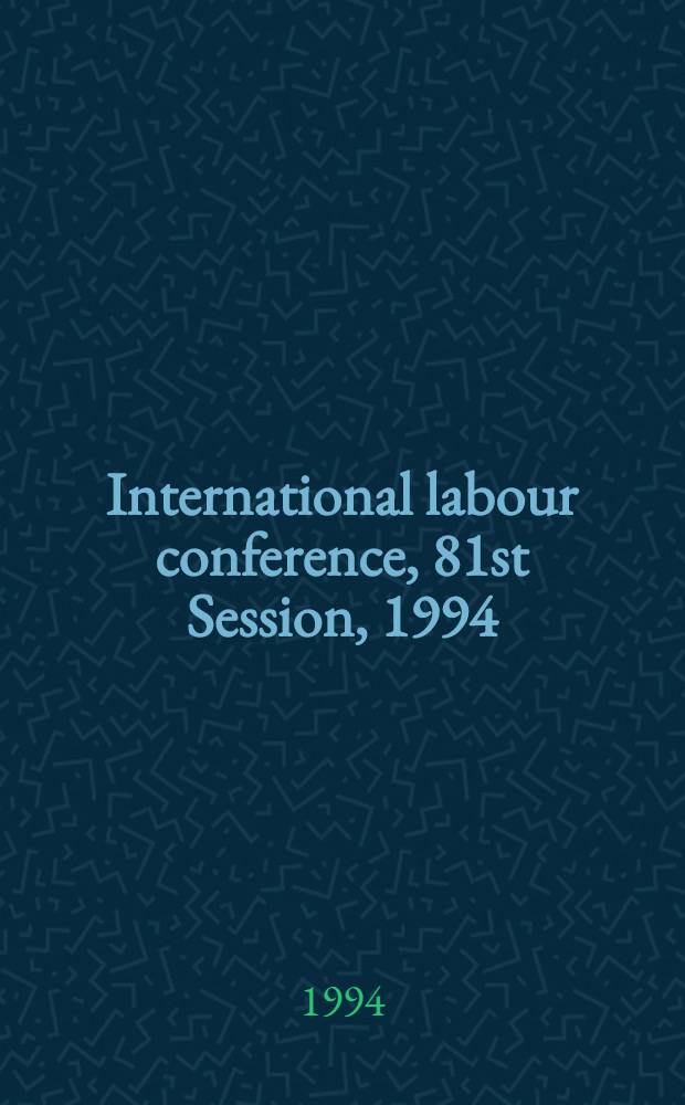 International labour conference, 81st Session, 1994 : Reports