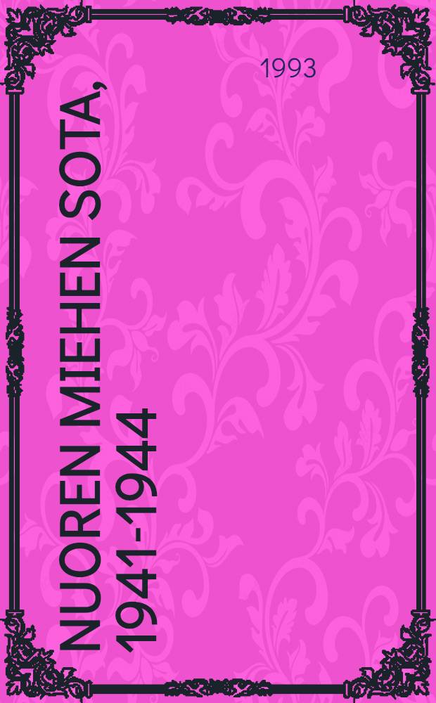 Nuoren miehen sota, 1941-1944 = Молодежь в войне 1941-1945.