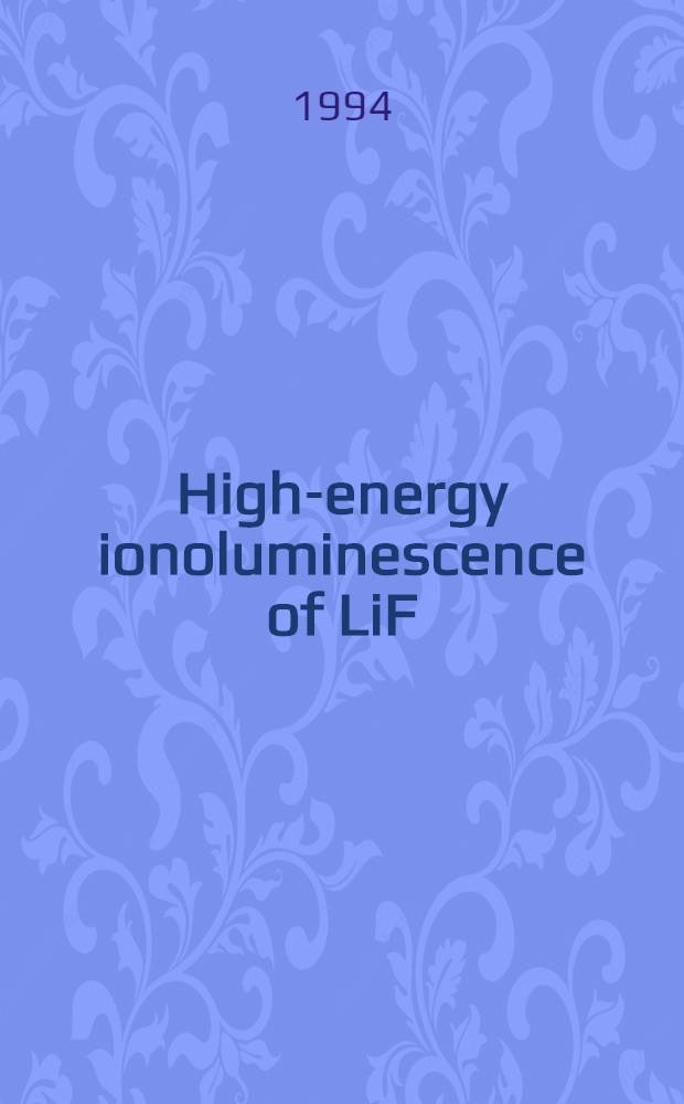 High-energy ionoluminescence of LiF