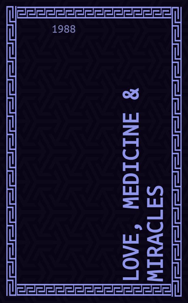 Love, medicine & miracles : Lessons learned about self-healing from a surgeon's experience with exceptional patients = Любовь,медицина и чудеса. Уроки,полученные при само-лечении по опыту хирургов с необычными больными.
