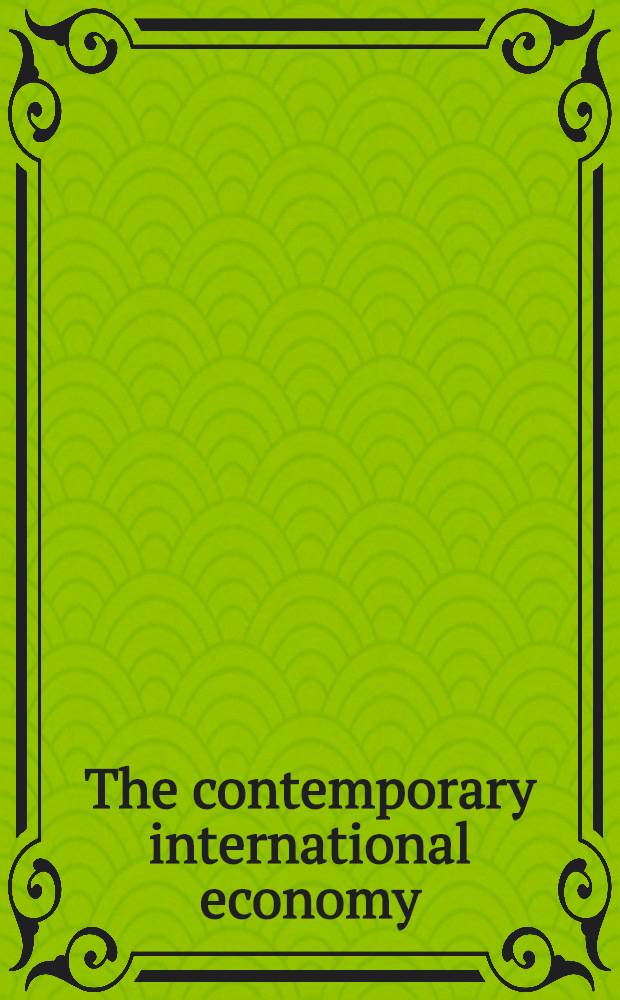 The contemporary international economy : A reader = Современная международная экономика.