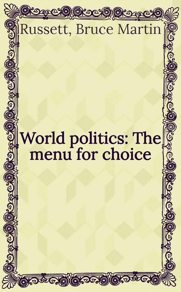 World politics : The menu for choice = Мировая политика. Меню на выбор.