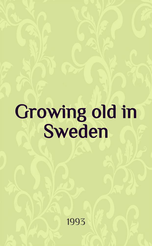 Growing old in Sweden = Старение в Швеции.