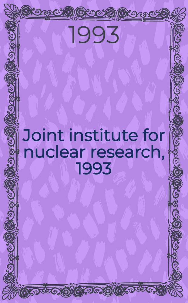 Joint institute for nuclear research, 1993 : Booklet