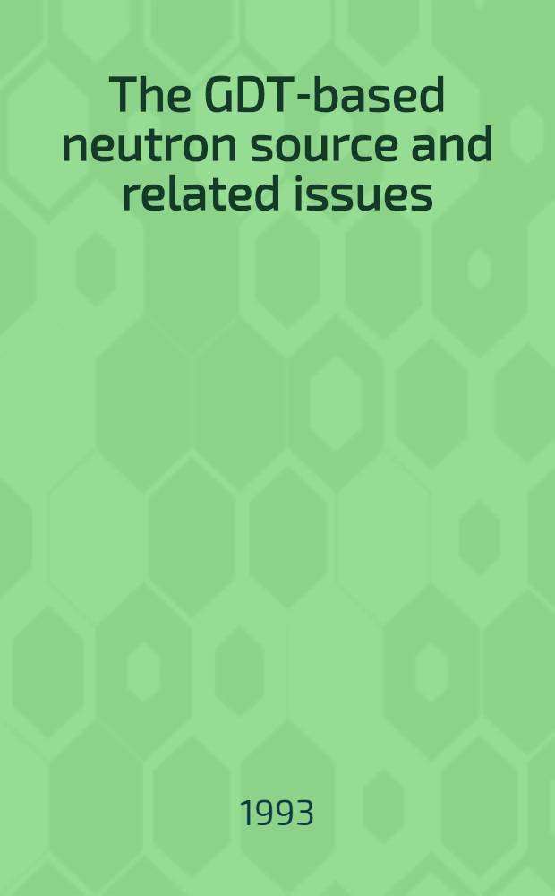 The GDT-based neutron source and related issues : (Annot. bibliogr.)