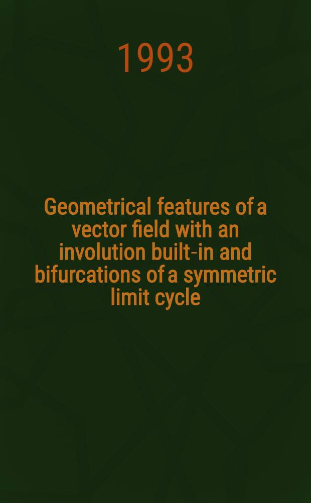 Geometrical features of a vector field with an involution built-in and bifurcations of a symmetric limit cycle