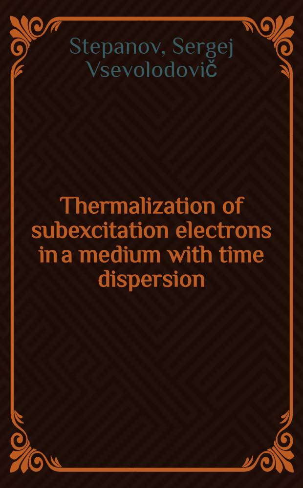 Thermalization of subexcitation electrons in a medium with time dispersion