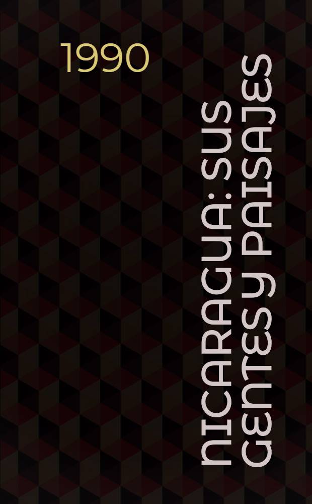 Nicaragua : Sus gentes y paisajes