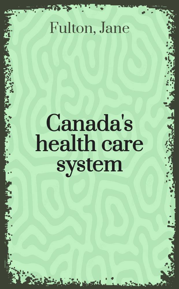 Canada's health care system : Bordering on the possible
