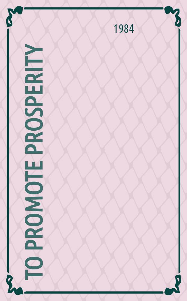 To promote prosperity : U.S. domestic policy in the mid-1980s