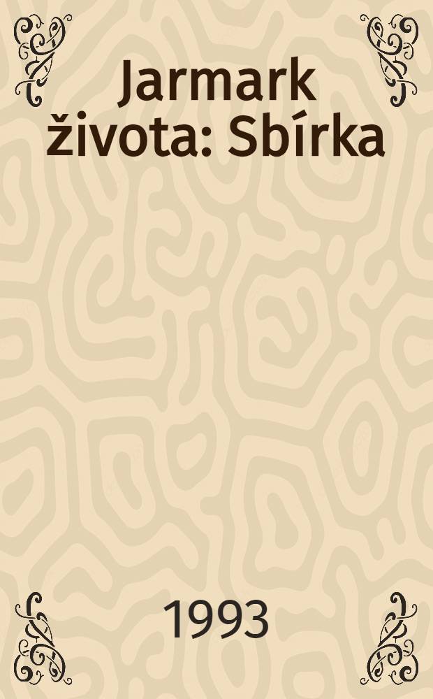 Jarmark života : Sbírka