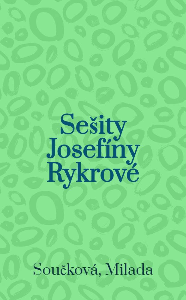 Sešity Josefíny Rykrové : Básně