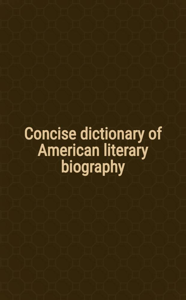 Concise dictionary of American literary biography