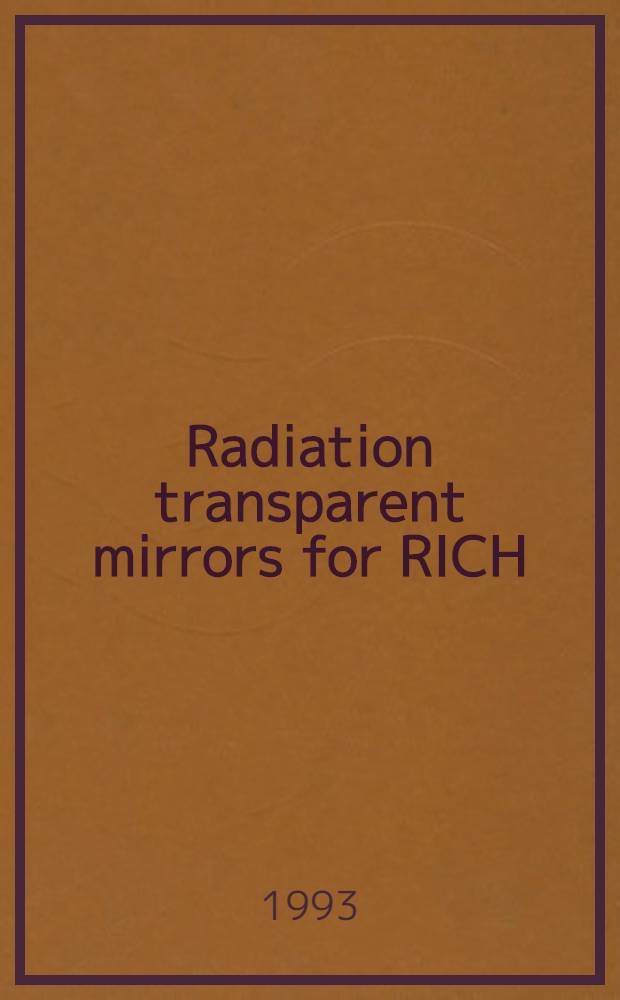 Radiation transparent mirrors for RICH