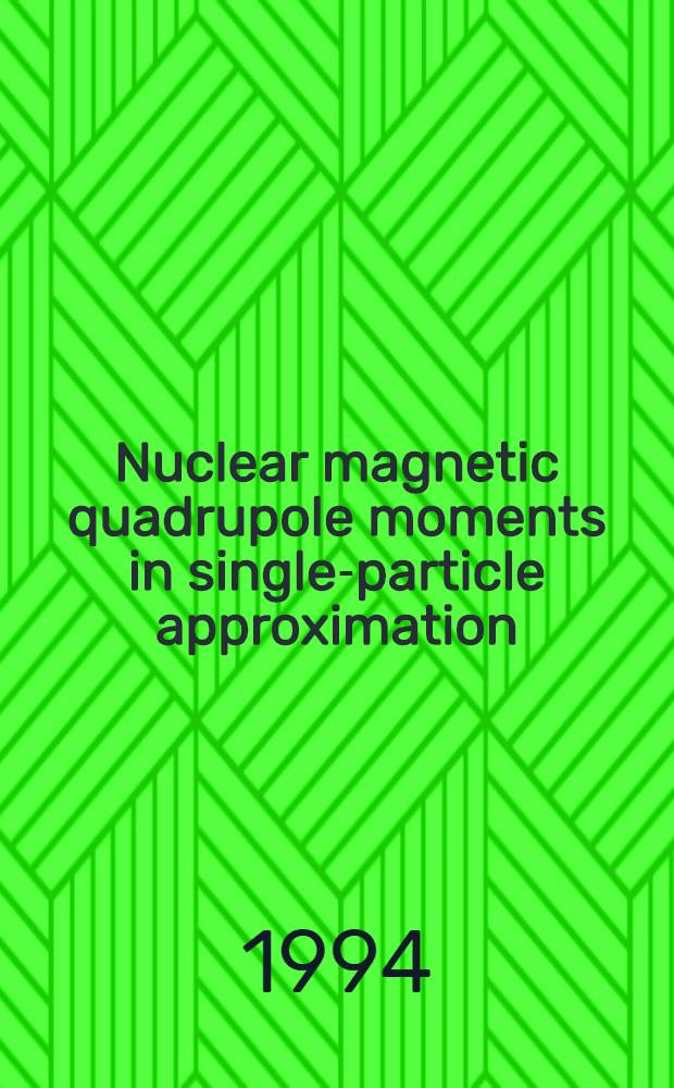 Nuclear magnetic quadrupole moments in single-particle approximation