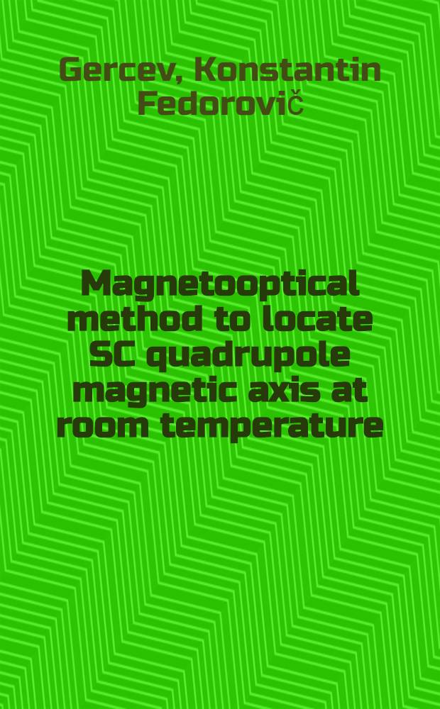 Magnetooptical method to locate SC quadrupole magnetic axis at room temperature
