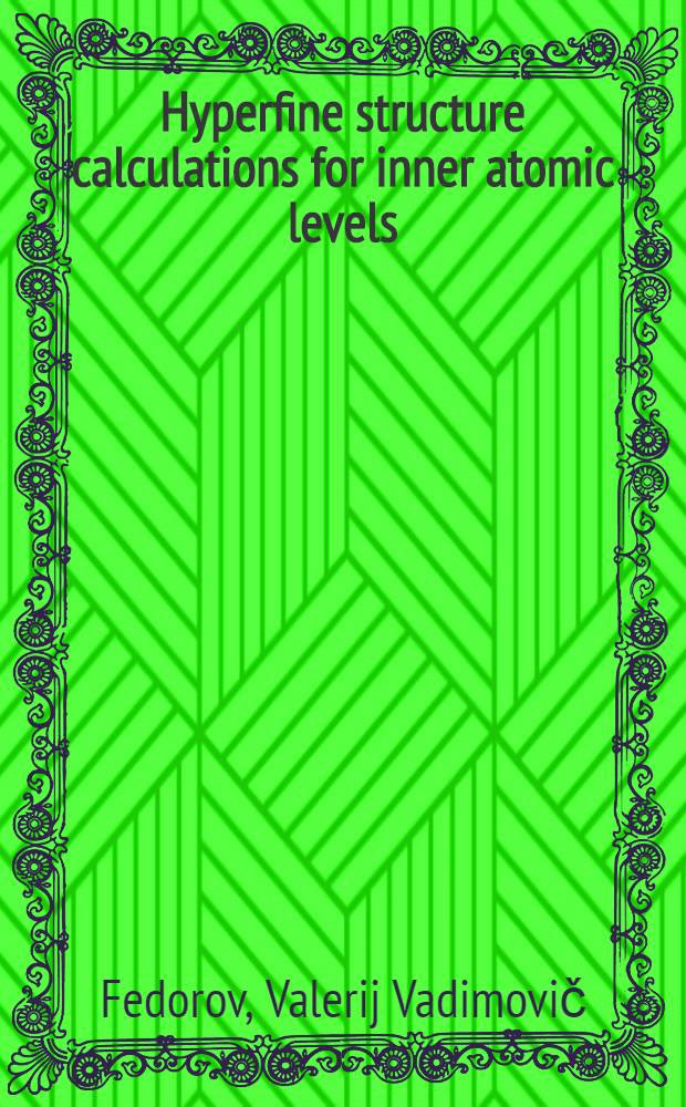 Hyperfine structure calculations for inner atomic levels