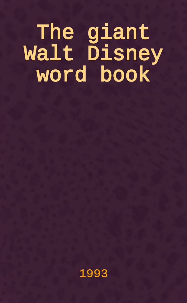 The giant Walt Disney word book