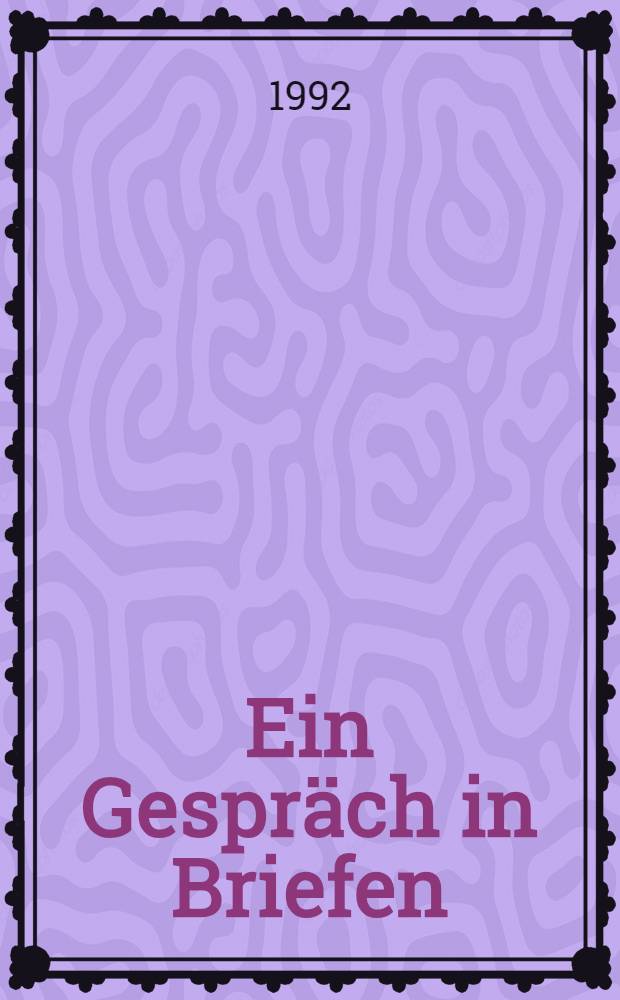 Ein Gespräch in Briefen