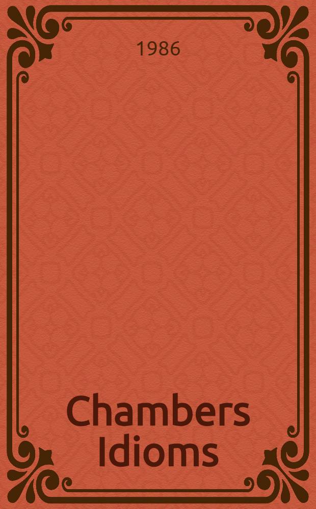 Chambers Idioms