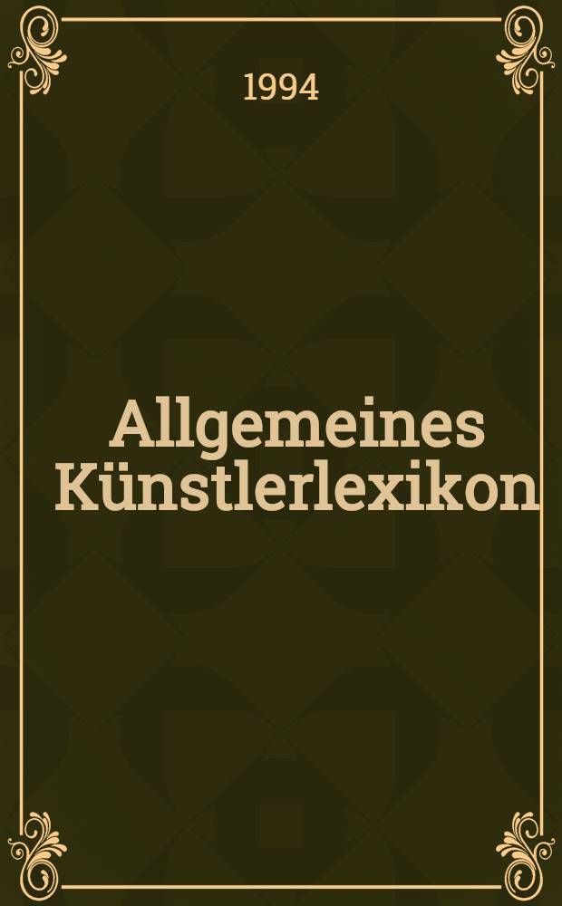 Allgemeines Künstlerlexikon : Die bildenden Künstler aller Zeiten u. Völker. Bd. 8 : Bayonne-Benech