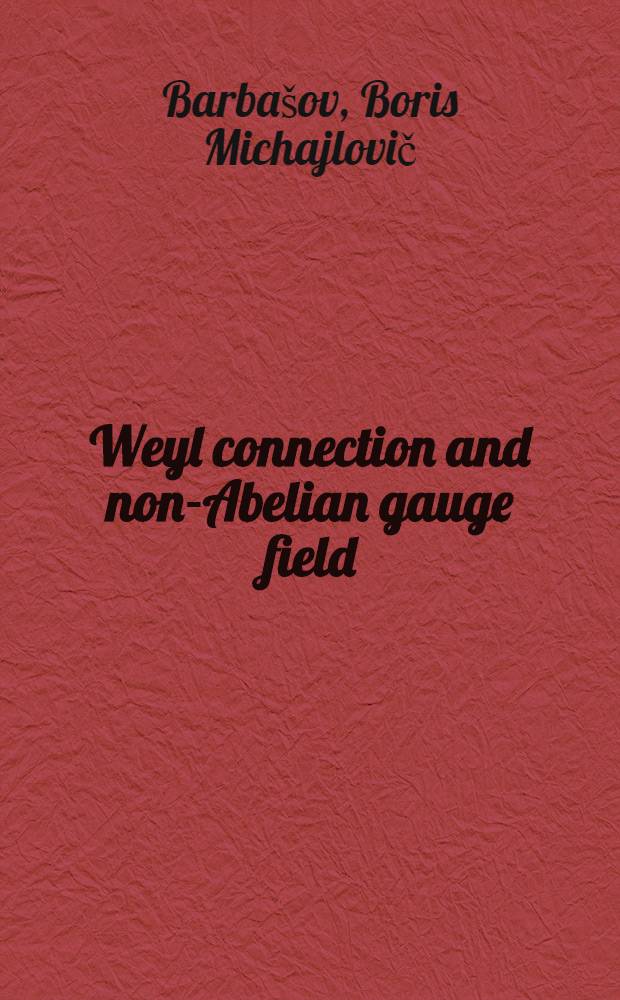 Weyl connection and non-Abelian gauge field
