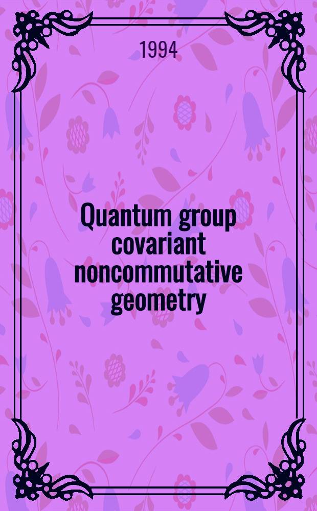 Quantum group covariant noncommutative geometry