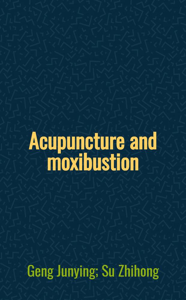 Acupuncture and moxibustion