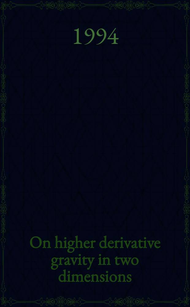 On higher derivative gravity in two dimensions