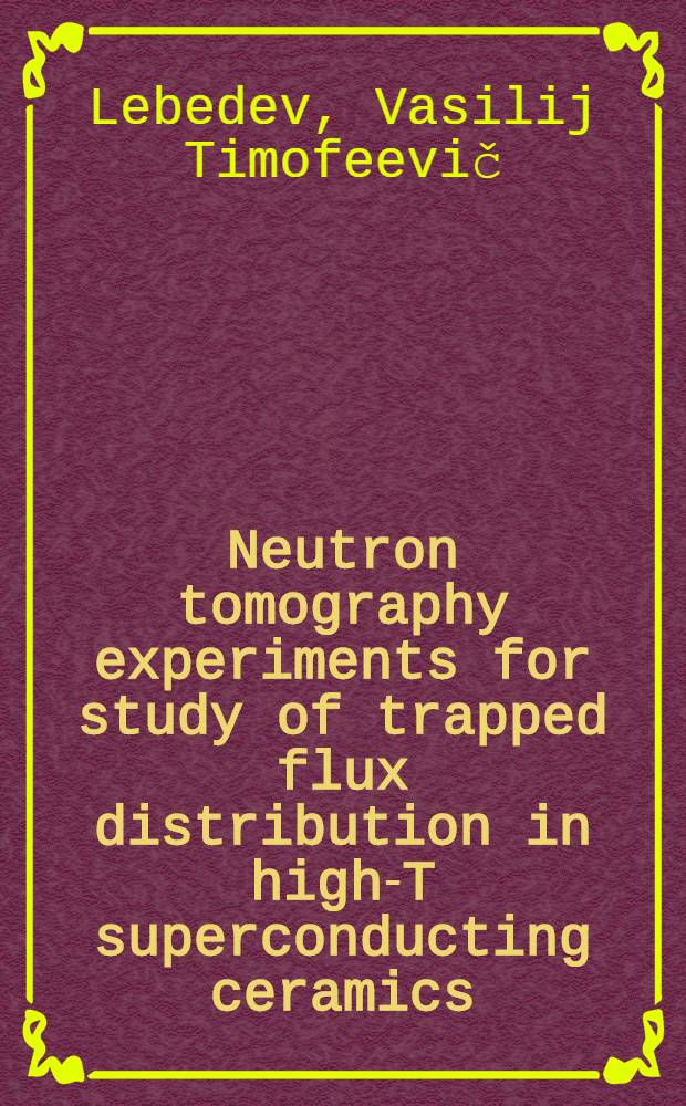 Neutron tomography experiments for study of trapped flux distribution in high-T superconducting ceramics